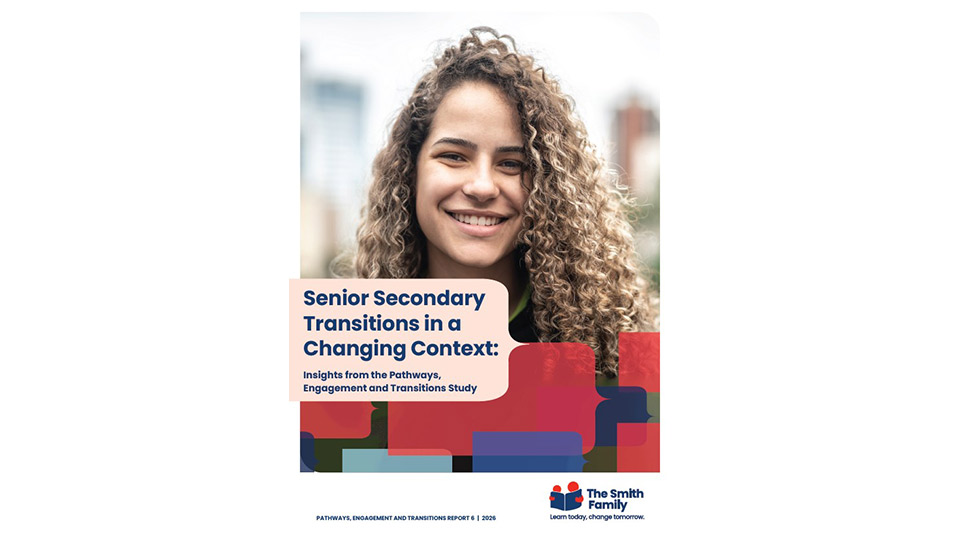 the cover page of the pathways engagement and transition senior secondary transitions report by the smith family