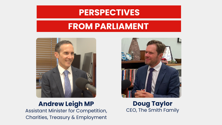 Conversations with The Smith Family, CEO Doug Taylor speaks with Dr Andrew Leigh MP