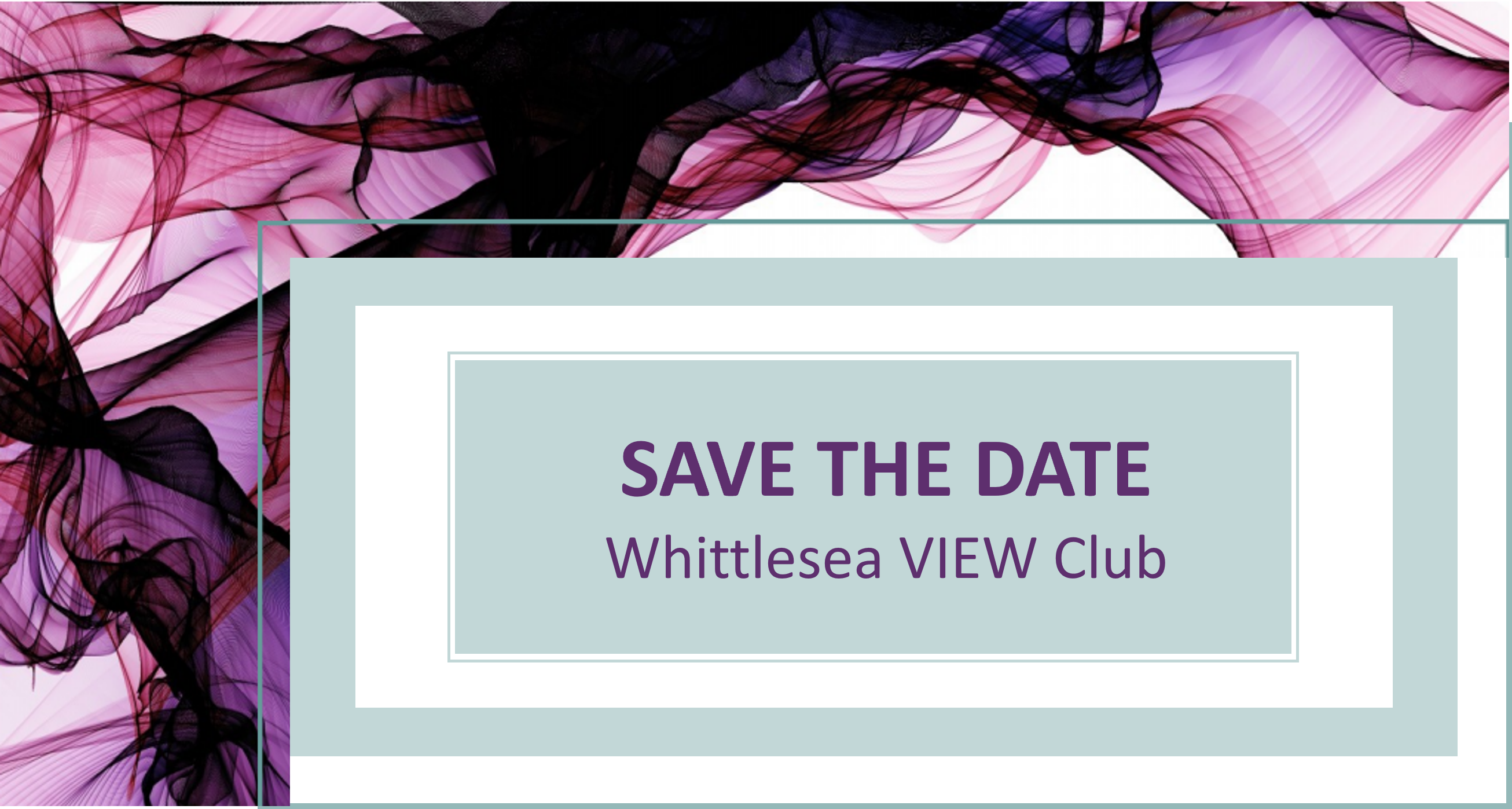 Save the Date - Whittlesea VIEW Club